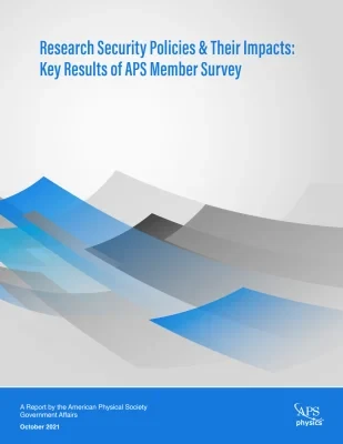 Research Security Policies & Their Impacts: Key Results of APS Member Survey